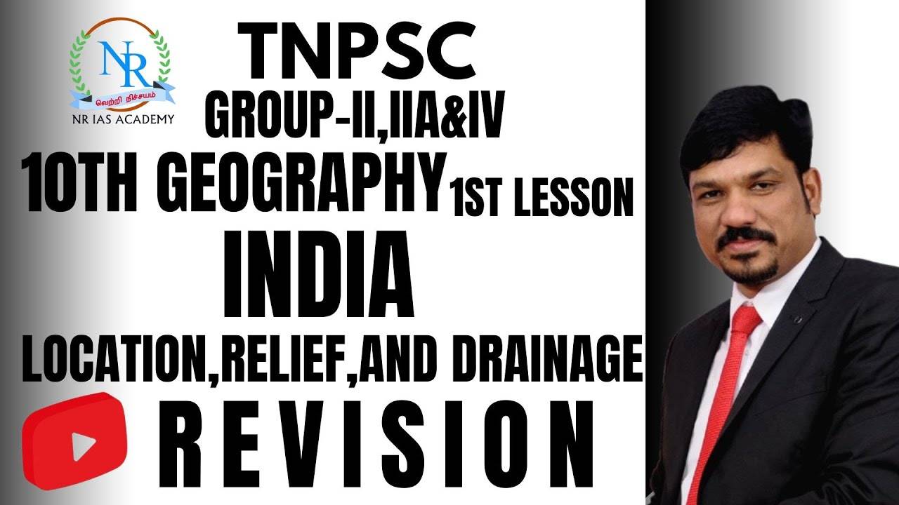  TNPSC GRP-II,IIA & IV INDIA -LOCATION, RELIEF AND DRAINAGE REVISION